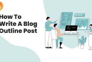 Do you know how to write a Blog Outline Post