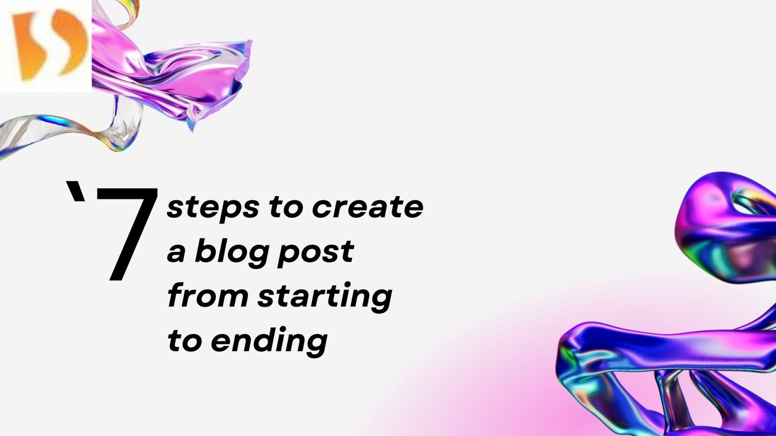 Seven steps to create a blog post from starting to ending