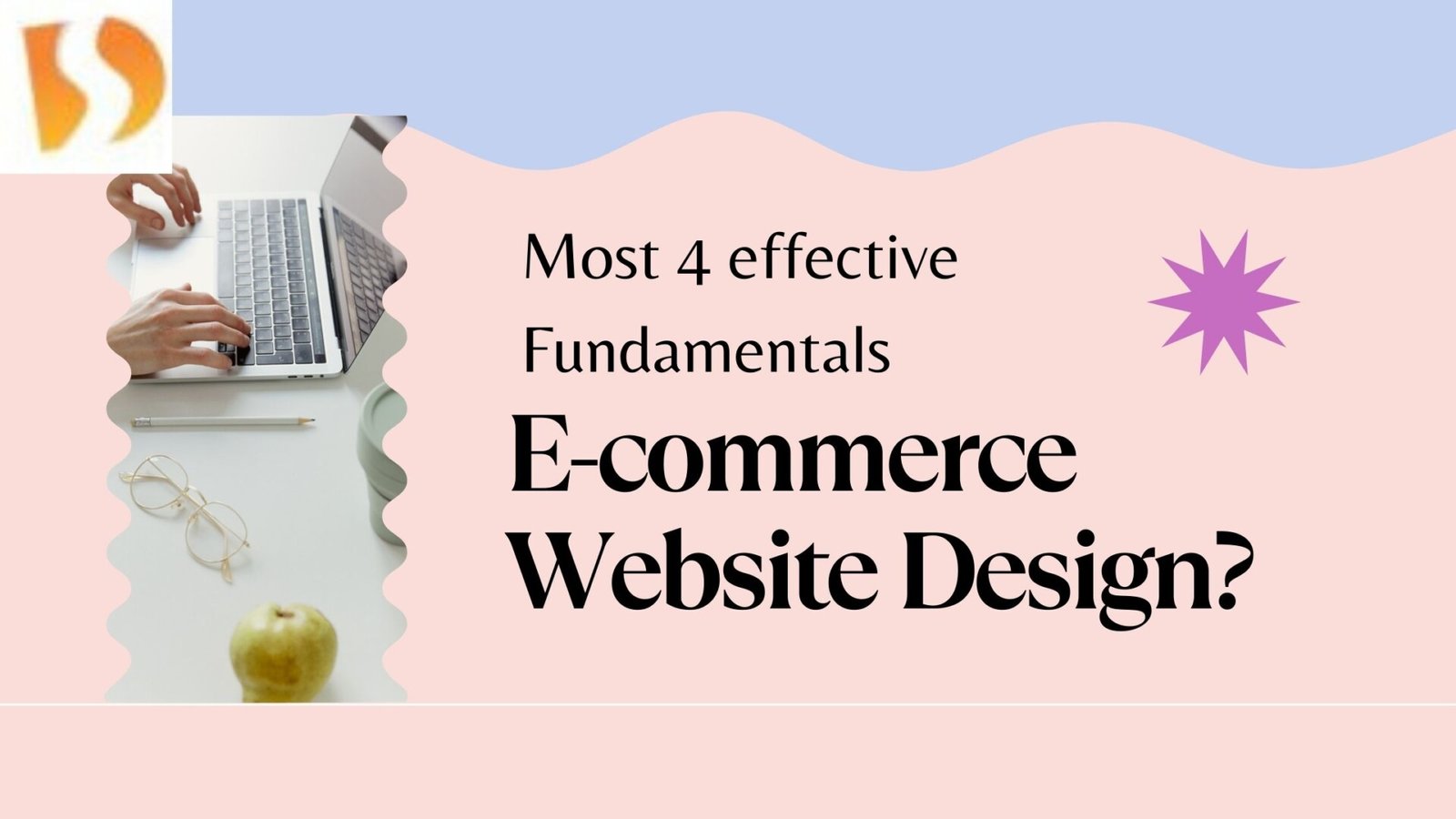 The Most 4 effective Fundamentals of E-commerce Website Design-dhanviservices
