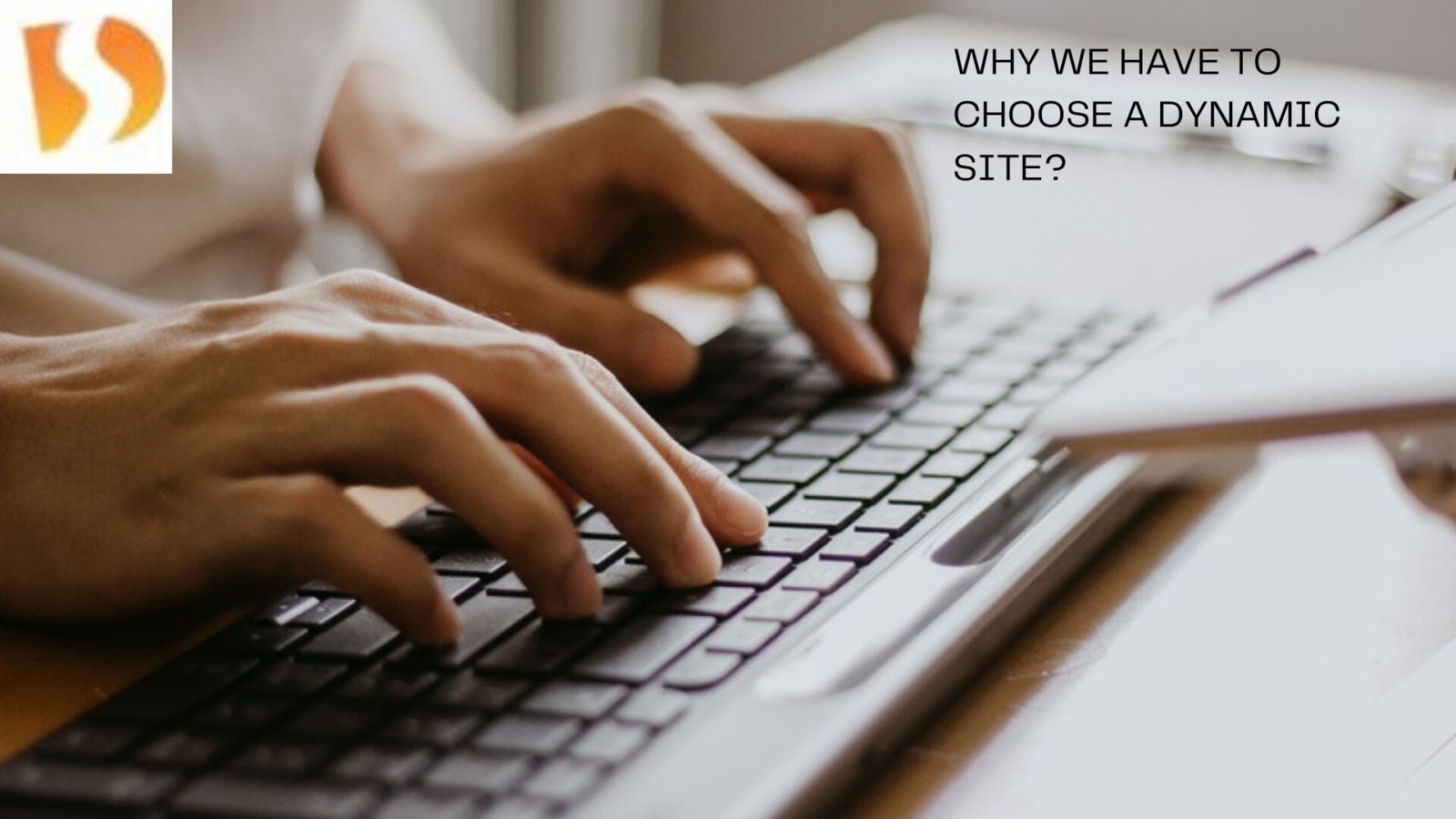 WHY We Have to CHOOSE A DYNAMIC SITE-dhanviservices..
